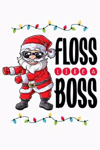 Floss Like a Boss
