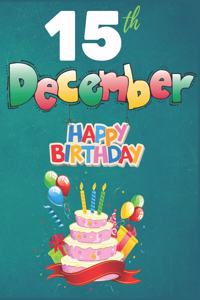 15th December Happy Birthday Notebook Journal