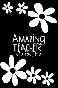 Amazing Teacher of A Cool Kid