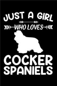 Just A Girl Who Loves COCKER SPANIELS
