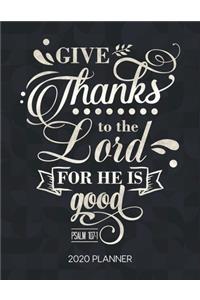 Give Thanks To The Lord For He Is Good Psalm 107