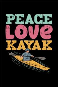 Peace Love Kayak