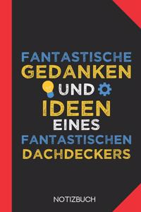 Fantastische Gedanken eines Dachdeckers