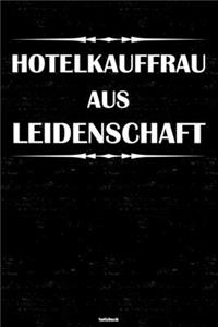 Hotelkauffrau aus Leidenschaft Notizbuch