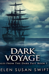 Dark Voyage (Tales From The Dark Past Book 1)