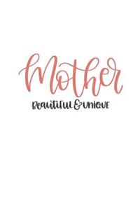 Mother Beautiful & Unique