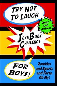 Try Not to Laugh Joke Book Challenge for Boys