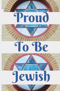 Proud to Be Jewish: Be Proud of Your Jewish Heritage with This Inspirational Journal!