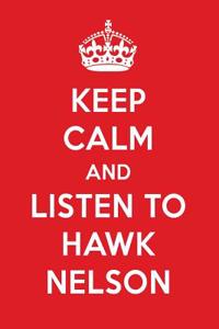 Keep Calm and Listen to Hawk Nelson