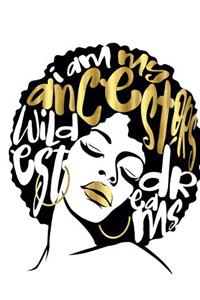 I Am My Ancestors Wildest Dreams: White Journal School Composition Notebook (7.5 X 9.25) 200 Pages