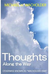 Thoughts Along the Way