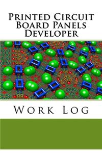 Printed Circuit Board Panels Developer Work Log