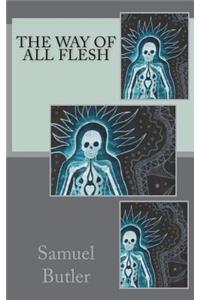 The Way of All Flesh