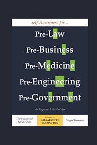 Self-Awareness for Pre-Law, Pre-Business, Pre-Medicine, Pre-Engineering, Pre-Government