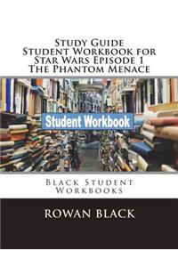 Study Guide Student Workbook for Star Wars Episode 1 The Phantom Menace
