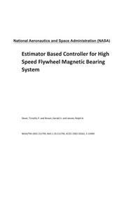 Estimator Based Controller for High Speed Flywheel Magnetic Bearing System