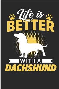 Life Is Better with a Dachshund