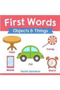 First Words (Objects and Things): Early Education book of learning objects and things names with pictures for kids