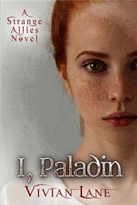 I, Paladin (Strange Allies novels #3)