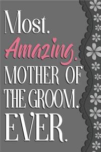 Most Amazing Mother of the Groom Ever