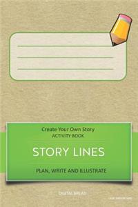 Story Lines - Create Your Own Story Activity Book, Plan Write and Illustrate