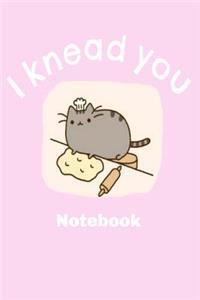 I Knead You Notebook