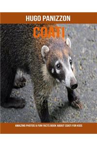 Coati: Amazing Photos & Fun Facts Book about Coati for Kids