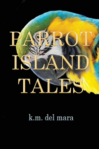 Parrot Island Tales
