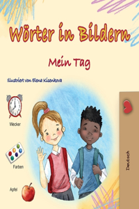 Words in Pictures - My Day (German Children's Book)