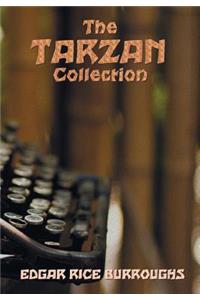 The Tarzan Collection (Complete and Unabridged) Including: Tarzan of the Apes, the Return of Tarzan, the Beasts of Tarzan, the Son of Tarzan, Tarzan a