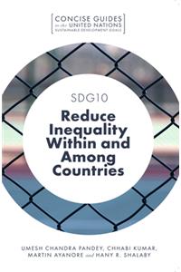 Sdg10 - Reduce Inequality Within and Among Countries