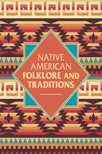 Native American Folklore & Traditions