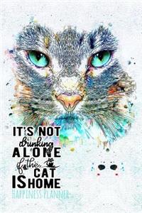 It's Not Drinking Alone If the Cat Is Home