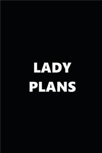 2019 Weekly Planner Funny Theme Lady Plans Black White