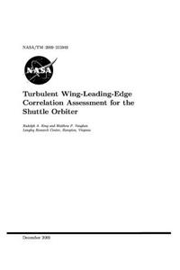 Turbulent Wing-Leading-Edge Correlation Assessment for the Shuttle Orbiter
