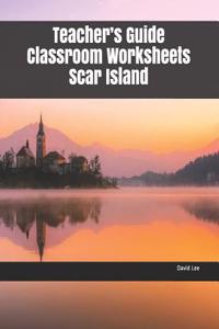 Teacher's Guide Classroom Worksheets Scar Island