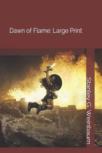 Dawn of Flame: Large Print