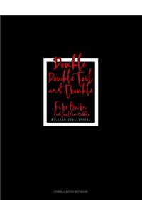 Double, Double Toil and Trouble; Fire Burn, and Cauldron Bubble: Cornell Notes Notebook