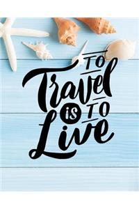 To Travel Is to Live