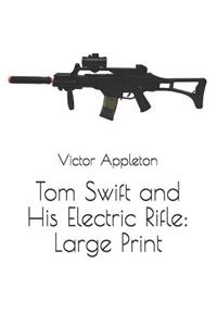 Tom Swift and His Electric Rifle