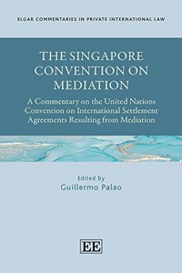 The Singapore Convention on Mediation