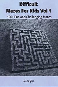 Difficult Mazes For Kids Vol 1