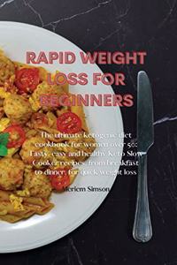 Rapid Weight Loss for Beginners