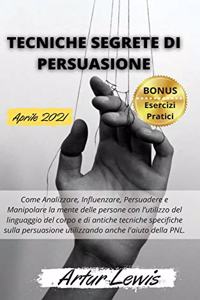 Tecniche Segrete Di Persuasione