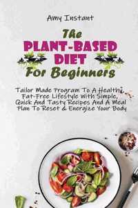 The Plant-Based Diet For Beginners