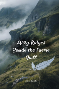 Misty Ridges Beside the Faerie Quill