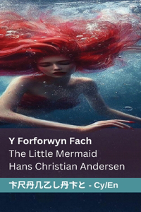 Forforwyn Fach / The Little Mermaid