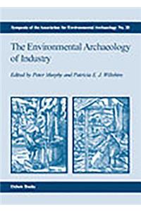 The Environmental Archaeology of Industry
