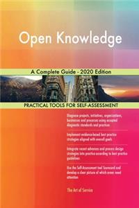 Open Knowledge A Complete Guide - 2020 Edition