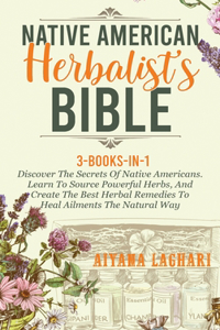 Native American Herbalist's Bible